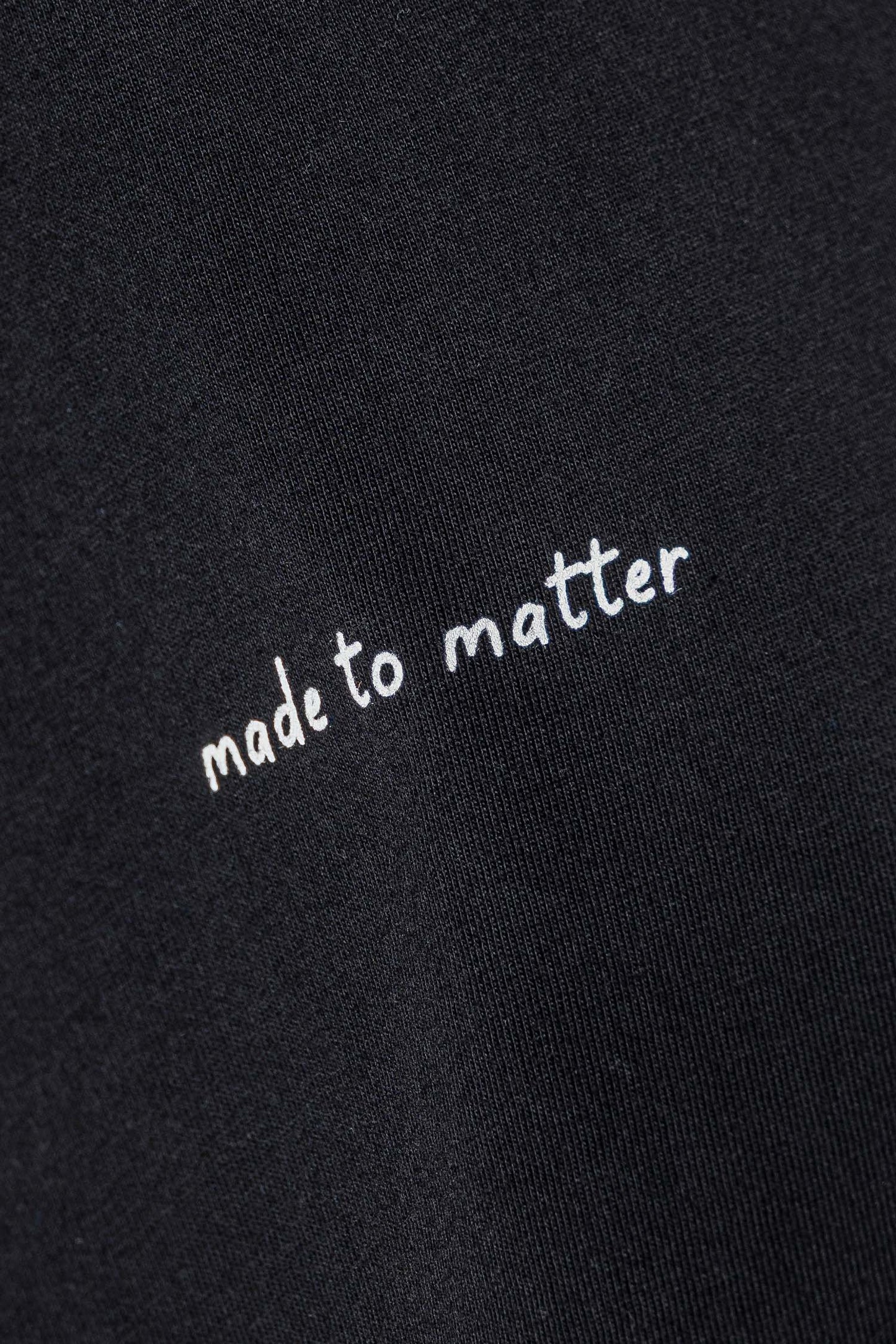 MADE TO MATTER T-Shirt STANDARD